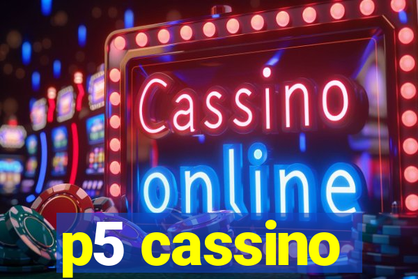 p5 cassino